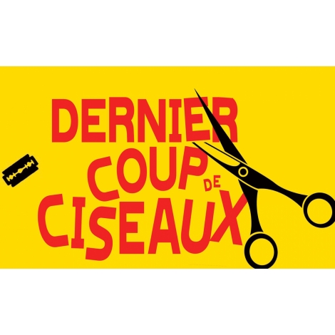 Théâtre - "Dernier coup de ciseaux"